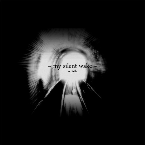 MY SILENT WAKE - Rebirth cover 