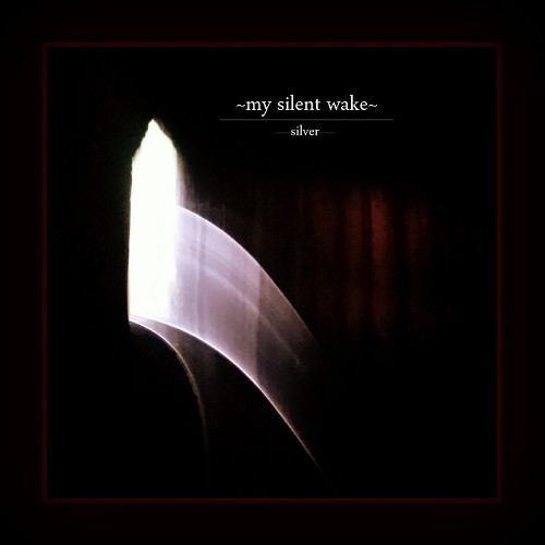 MY SILENT WAKE - Silver cover 