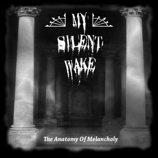 MY SILENT WAKE - The Anatomy of Melancholy cover 