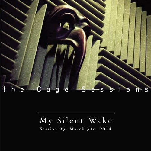 MY SILENT WAKE - The Cage Sessions 03 cover 