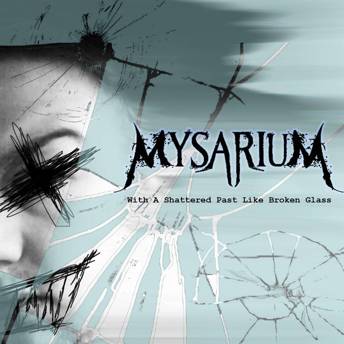 MYSARIUM - With A Shattered Past Like Broken Glass cover 