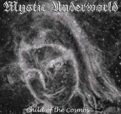 MYSTIC UNDERWORLD - Child of the Cosmos cover 