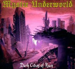 MYSTIC UNDERWORLD - Dark Cities of Ruin cover 