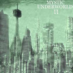 MYSTIC UNDERWORLD - Mystic Underworld II cover 
