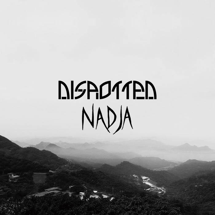NADJA - Nadja / Disrotted cover 
