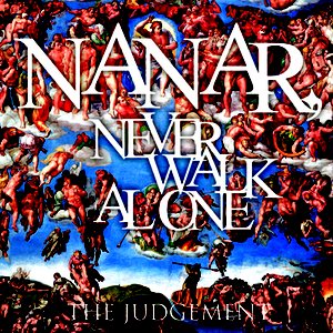 NANAR NEVER WALK ALONE - The Judgement cover 