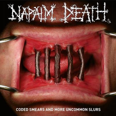 NAPALM DEATH - Coded Smears and More Uncommon Slurs cover 