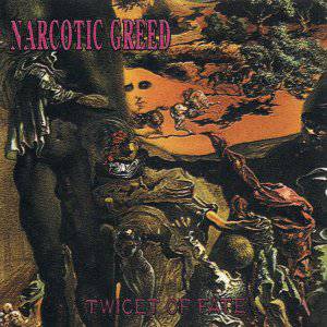 NARCOTIC GREED - Twicet of Fate cover 