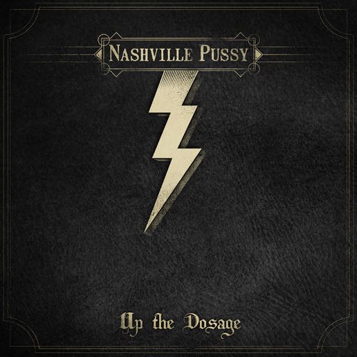 NASHVILLE PUSSY - Up The Dosage cover 