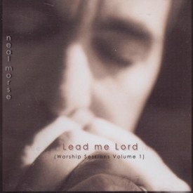 NEAL MORSE - Lead Me Lord (Worship Sessions, Volume 1) cover 