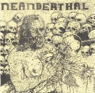 NEANDERTHAL (CA) - Kill, Eat And Breed cover 