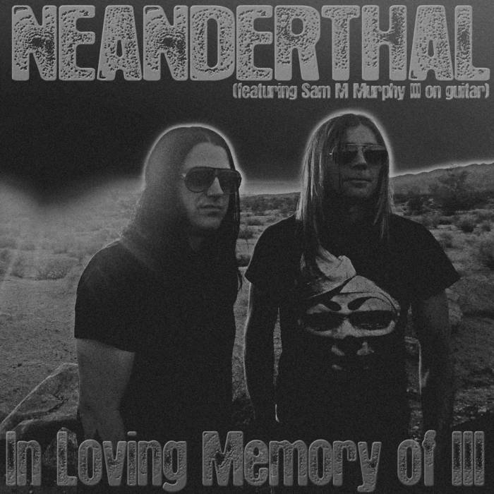 NEANDERTHAL (TN) - In Loving Memory of III cover 