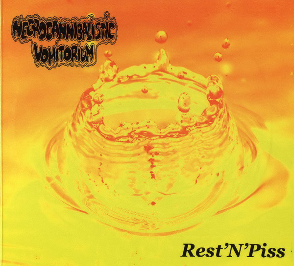 NECROCANNIBALISTIC VOMITORIUM - Rest'n'Piss cover 