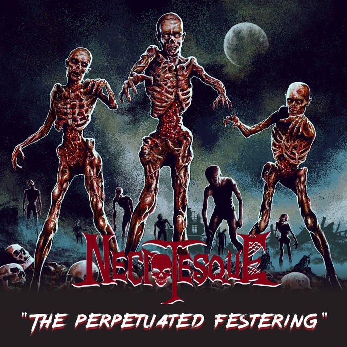 NECROTESQUE - The Perpetuated Festering cover 