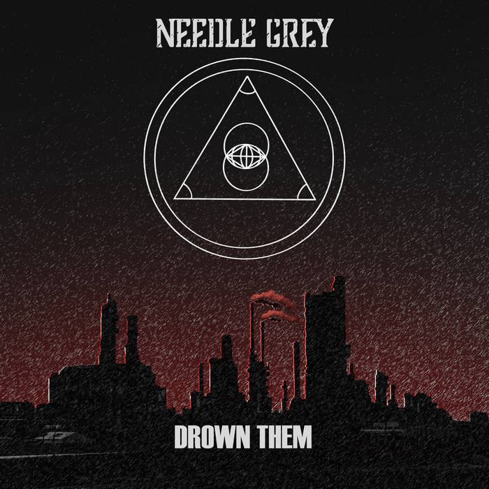 NEEDLE GREY - Drown Them cover 