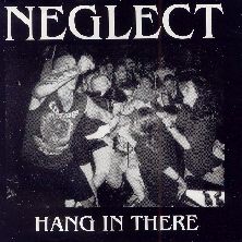 NEGLECT (NY) - Hang In There cover 