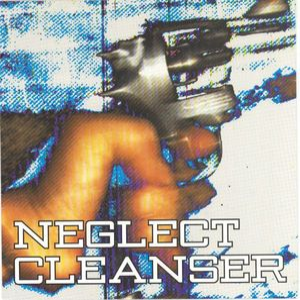 NEGLECT (NY) - Neglect / Cleanser cover 
