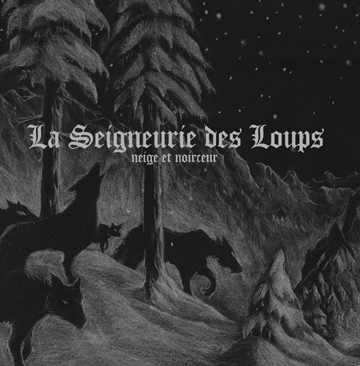NEIGE ET NOIRCEUR - La Seigneurie des Loups cover 