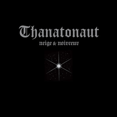NEIGE ET NOIRCEUR - Thanatonaut cover 