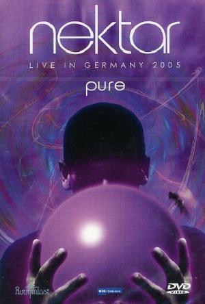 NEKTAR - PURE: LIVE IN GERMANY 2005 (DVD) cover 