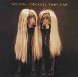 NELSON - Because They Can cover 