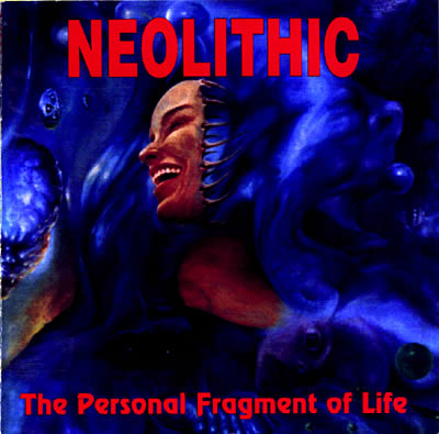 NEOLITHIC - The Personal Fragment of Life cover 