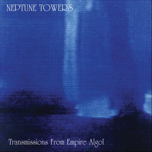 NEPTUNE TOWERS - Transmissions from Empire Algol cover 