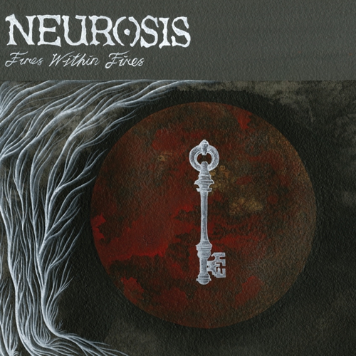NEUROSIS - Fires Within Fires cover 