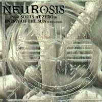 NEUROSIS - Souls At Zero / Enemy Of The Sun cover 