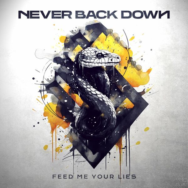 NEVER BACK DOWN - Feed Me Your Lies cover 