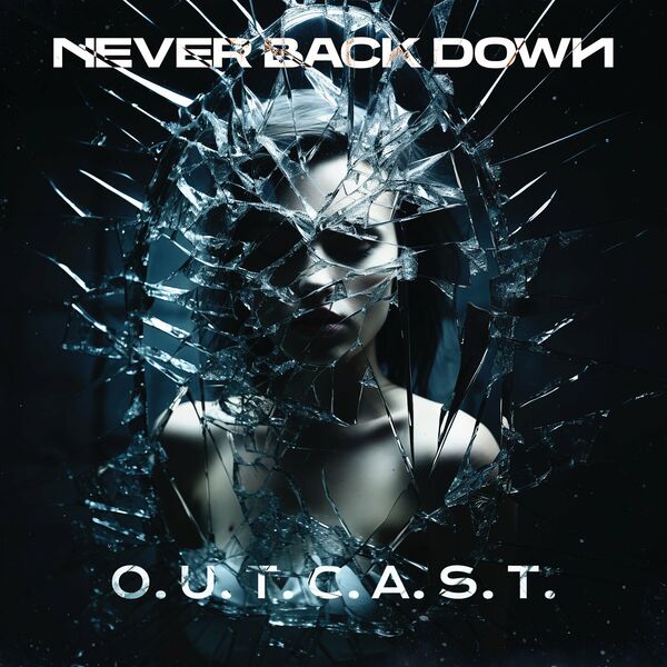 NEVER BACK DOWN - Outcast cover 