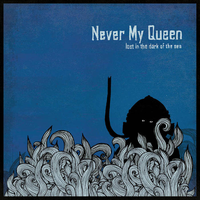 NEVER MY QUEEN - Into The Blue cover 
