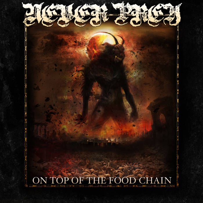 NEVER PREY - On Top Of The Food Chain cover 