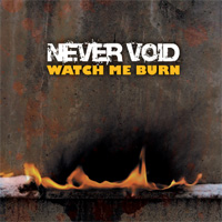 NEVER VOID - Watch Me Burn cover 