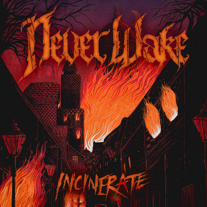 NEVERWAKE - Incinerate cover 