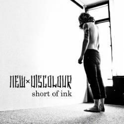 NEW DISCOLOUR - Short of Ink cover 