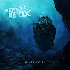 NEXT TIME MR. FOX - Sunken City cover 