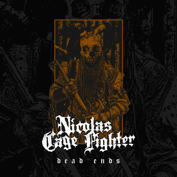 NICOLAS CAGE FIGHTER - Dead Ends cover 