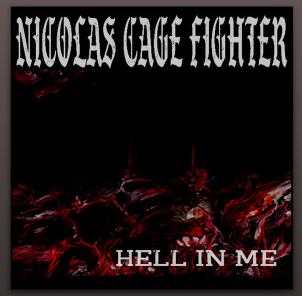 NICOLAS CAGE FIGHTER - Hell In Me cover 