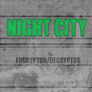 NIGHT CITY - Encryptor/Decryptor cover 