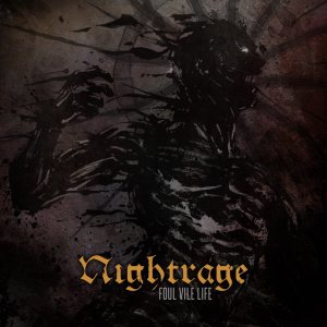 NIGHTRAGE - Foul Vile Life cover 