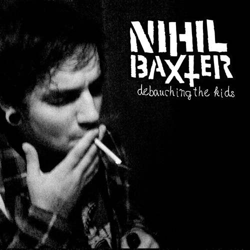 NIHIL BAXTER - Debauching The Kids cover 