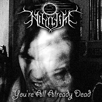 NIHILISM - You're All Already Dead cover 