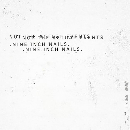 NINE INCH NAILS - Not the Actual Events cover 