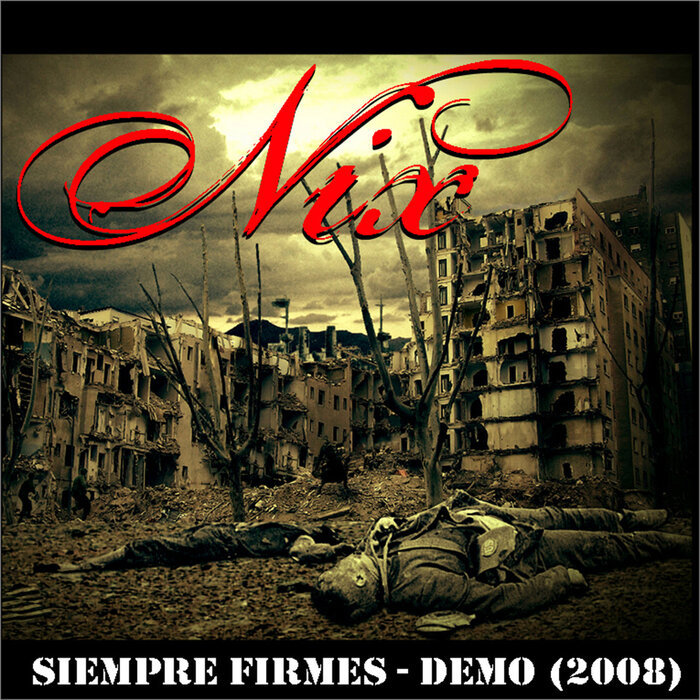 NIX - Siempre Firmes - Demo (2008) cover 