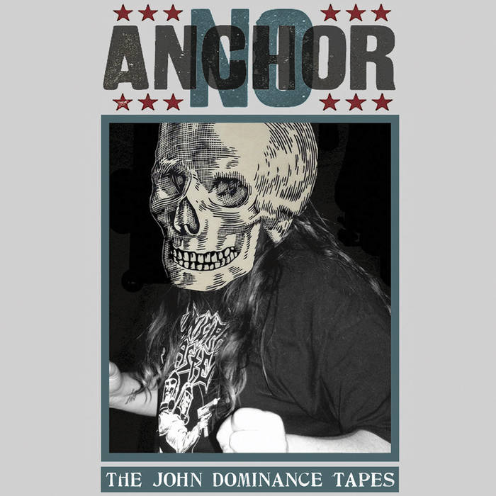 NO ANCHOR - The John Dominance Tapes cover 