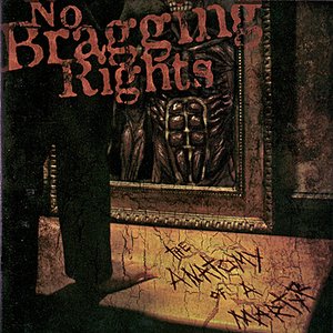 NO BRAGGING RIGHTS - The Anatomy Of A Martyr cover 