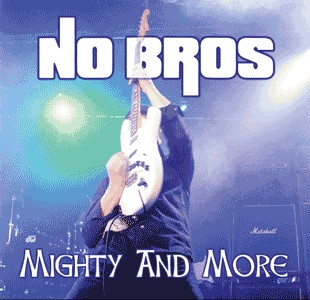 NO BROS - Mighty and More cover 