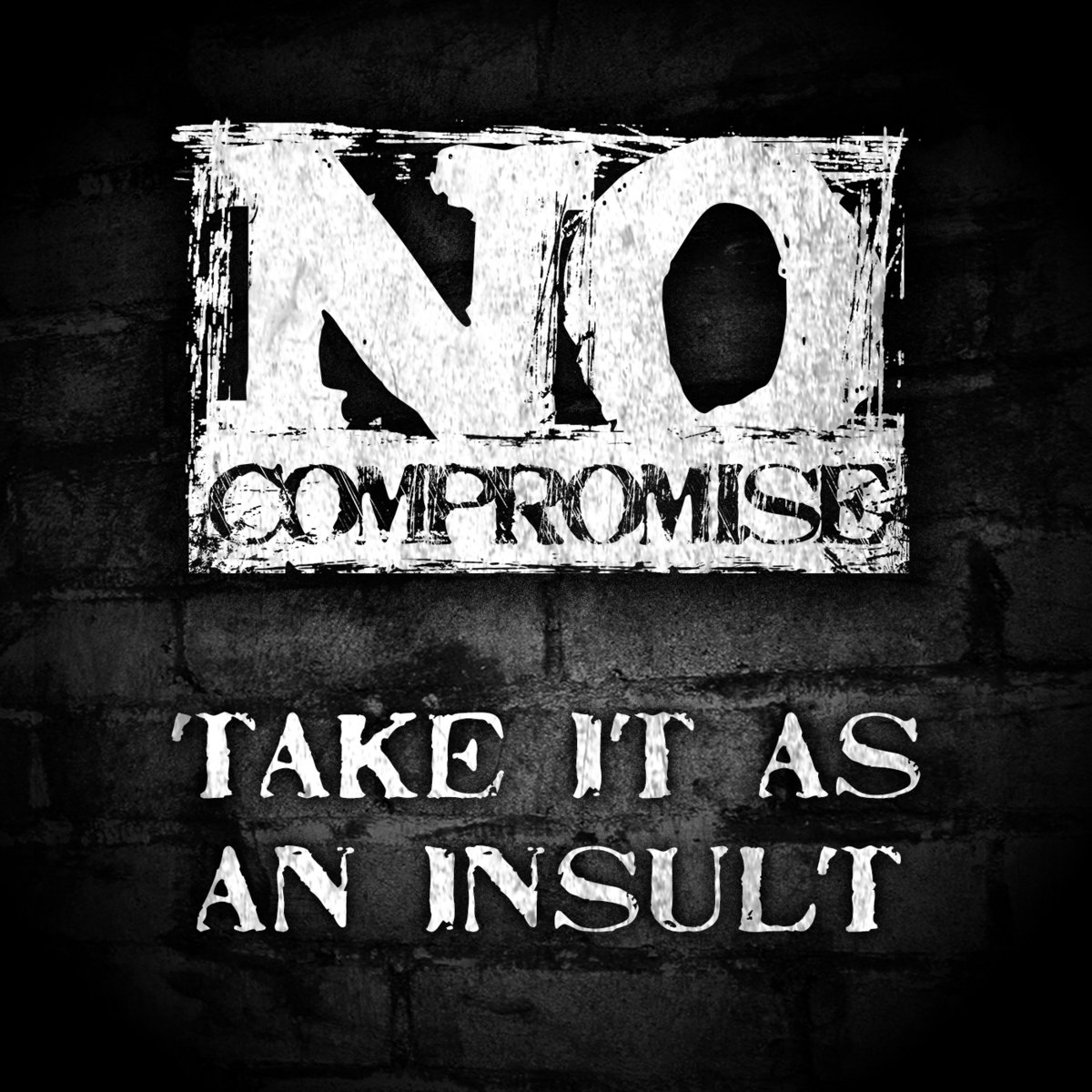 NO COMPROMISE - Take It As An Insult cover 