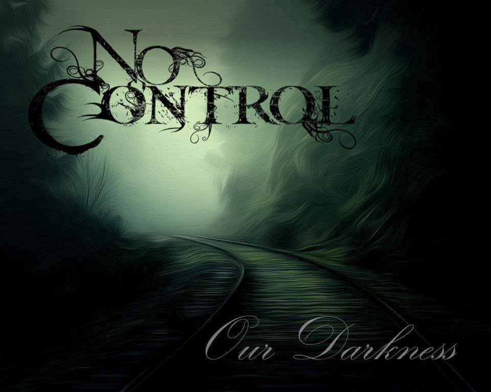 NO CONTROL - Our Darkness cover 